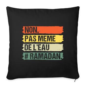 Non pas même de l' eau humour ramadan cadeau islam - Housse de coussin décorative 45 x 45 cm - noir - Devant
