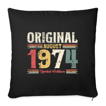50th Birthday Original August 1974 Born 1974 - Sofa pillowcase 17,3'' x 17,3'' (45 x 45 cm) - black - Front