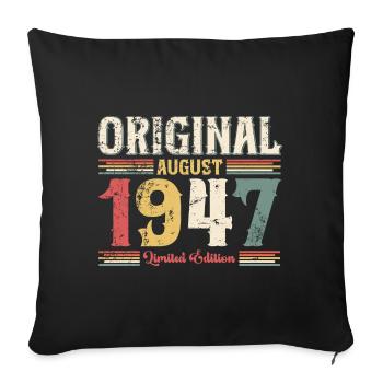 77th Birthday Original August 1947 Year 1947 - Sofa pillowcase 17,3'' x 17,3'' (45 x 45 cm) - black - Front