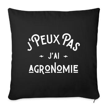 je peux pas j'ai agronomie idée cadeau humour - Housse de coussin décorative 45 x 45 cm - noir - Devant