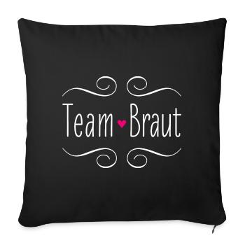 Team Braut rosa Herz Hochzeit Heirat Party Crew - Sofakissenbezug 45 x 45 cm - Schwarz - Vorne