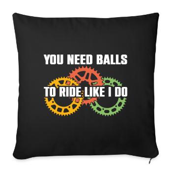 You need the courage to ride like I do: mountain biking - Sofa pillowcase 17,3'' x 17,3'' (45 x 45 cm) - black - Front