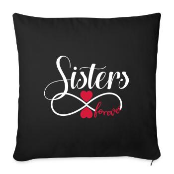 Sisters forever - BFF Sisters forever - Sofa pillowcase 17,3'' x 17,3'' (45 x 45 cm) - black - Front