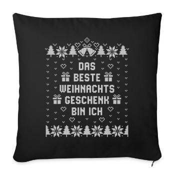 Weihnachten - Das beste Weihnachtsgeschenk bin ich - Sofakissenbezug 45 x 45 cm - Schwarz - Vorne