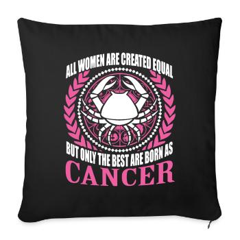The Best Women Are Born As Cancer - Sofa pillowcase 17,3'' x 17,3'' (45 x 45 cm) - black - Front