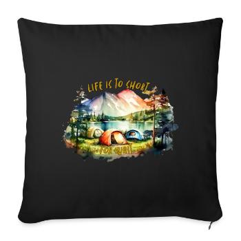 Zelten Life est trop court pour attendre... - Housse de coussin décorative 45 x 45 cm - noir - Devant