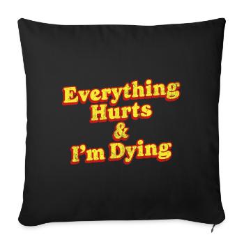 Tout fait mal et je suis en train de mourir Sarcasme vintage des années 80 - Housse de coussin décorative 45 x 45 cm - noir - Devant