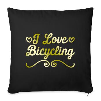 I love cycling - Sofa pillowcase 17,3'' x 17,3'' (45 x 45 cm) - black - Front