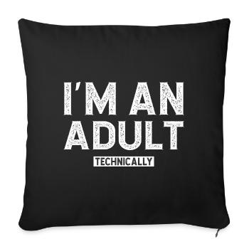 Techniquement, je suis un adulte - Housse de coussin décorative 45 x 45 cm - noir - Devant