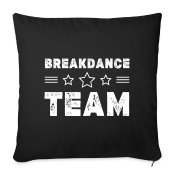 Breakdance Team - Sofa pillowcase 17,3'' x 17,3'' (45 x 45 cm) - black - Front