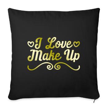 I love makeup - Sofa pillowcase 17,3'' x 17,3'' (45 x 45 cm) - black - Front