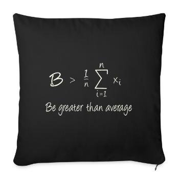 Be greater than average - Sofakissenbezug 45 x 45 cm - Schwarz - Vorne