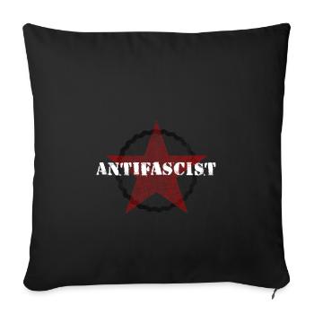 ANTIFASCIST FASCISM RACISM SEXISM - Sofakissenbezug 45 x 45 cm - Schwarz - Vorne