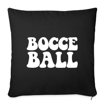 Bocce Spruch Bocce Ball mit Jack Bocci Game Bocce - Sofakissenbezug 45 x 45 cm - Schwarz - Vorne