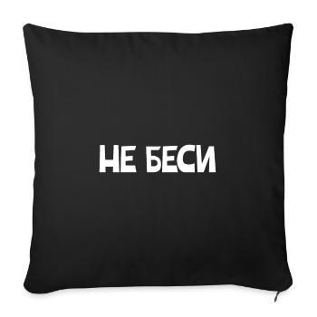 Don't upset me saying for Russian women - Sofa pillowcase 17,3'' x 17,3'' (45 x 45 cm) - black - Front