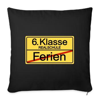 6. Klasse Sechstklässler Schulkind Realschule - Sofakissenbezug 45 x 45 cm - Schwarz - Vorne