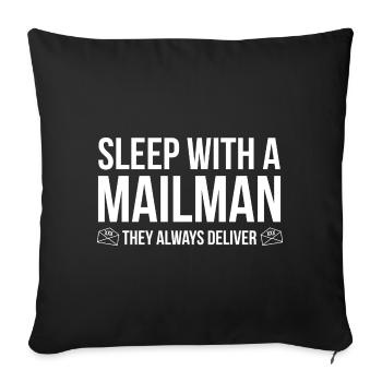 Sleep With A Mailman They Always Deliver - Sofa pillowcase 17,3'' x 17,3'' (45 x 45 cm) - black - Front