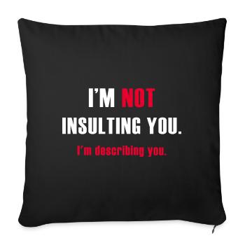 Je ne t’insulte pas, je te décris - Housse de coussin décorative 45 x 45 cm - noir - Devant