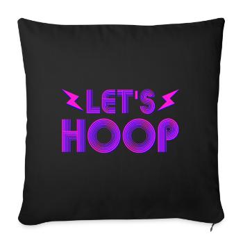 LETS HOOP HULAHOOP HOOPING DANCE FITNESS WOMEN KID - Sofa pillowcase 17,3'' x 17,3'' (45 x 45 cm) - black - Front
