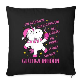 Glühweinhorn Einhorn Glühwein Sprüche Geschenk - Sofakissenbezug 45 x 45 cm - Schwarz - Vorne