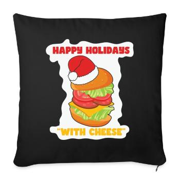 Happy Holidays With Cheese Burger - Sofa pillowcase 17,3'' x 17,3'' (45 x 45 cm) - black - Front