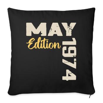 May 1974 Birthday May 1974 Gift May 1974 May - Sofa pillowcase 17,3'' x 17,3'' (45 x 45 cm) - black - Front