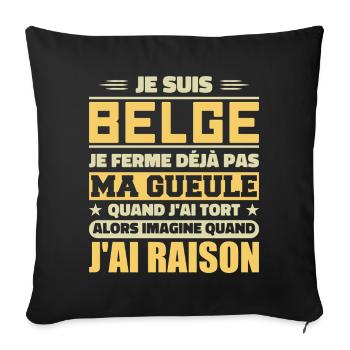 Je suis Belge - Je ferme pas ma gueule - Housse de coussin décorative 45 x 45 cm - noir - Devant