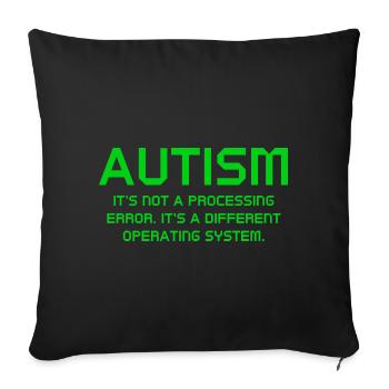Autism It's Not A Processing Error - Sofa pillowcase 17,3'' x 17,3'' (45 x 45 cm) - black - Front