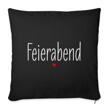 Feierabend, Partnerlook, Gruppenshirt, Party - Sofakissenbezug 45 x 45 cm - Schwarz - Vorne