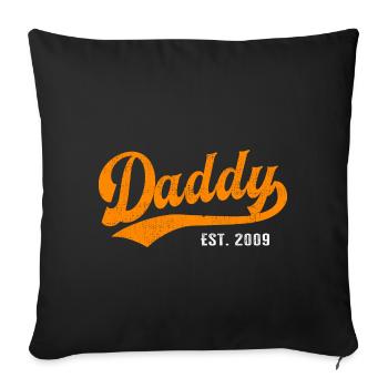 Daddy - Bester Dad Daddy Papa der Welt - est. 2009 - Sofakissenbezug 45 x 45 cm - Schwarz - Vorne