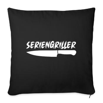 Ich bin ein Seriengriller - ich muss immer grillen - Sofakissenbezug 45 x 45 cm - Schwarz - Vorne