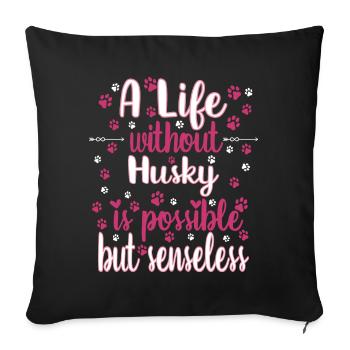 Leben Liebe Hunderasse Husky Hund - Sofakissenbezug 45 x 45 cm - Schwarz - Vorne