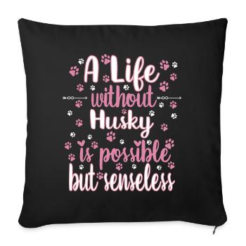 Leben Liebe Hunderasse Husky Hund - Sofakissenbezug 45 x 45 cm - Schwarz - Vorne