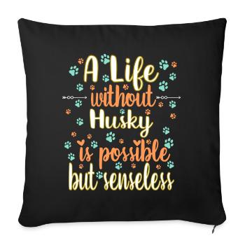 Leben Liebe Hunderasse Husky Hund - Sofakissenbezug 45 x 45 cm - Schwarz - Vorne