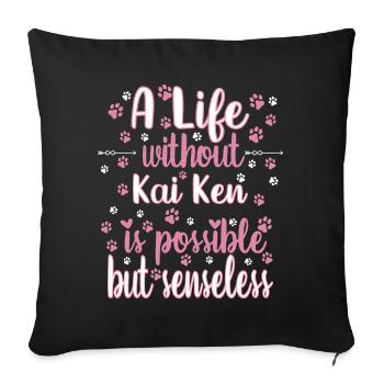 Hund Leben Liebe Hunderasse Kai Ken - Sofakissenbezug 45 x 45 cm - Schwarz - Vorne