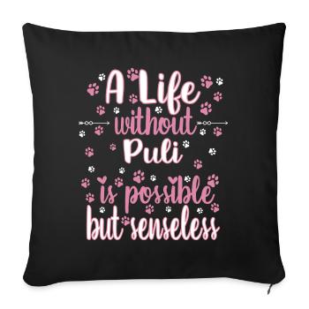 Hund Leben Liebe Hunderasse Puli - Sofakissenbezug 45 x 45 cm - Schwarz - Vorne