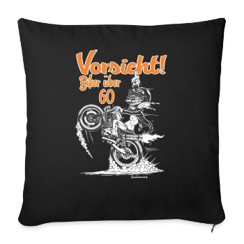 Bikerdesign Biker über 60 Vorsicht - RAHMENLOS® - Sofakissenbezug 45 x 45 cm - Schwarz - Vorne
