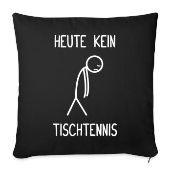 Pas de tennis de table aujourd’hui Joueur de tennis de table - Housse de coussin décorative 45 x 45 cm - noir - Devant