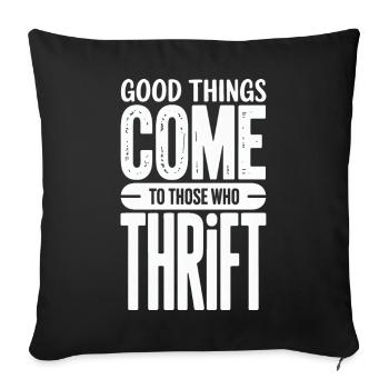 Good Things Come Thrift - Sofa pillowcase 17,3'' x 17,3'' (45 x 45 cm) - black - Front