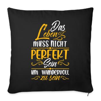 La vie n’a pas besoin d’être parfaite pour être merveilleuse - Housse de coussin décorative 45 x 45 cm - noir - Devant