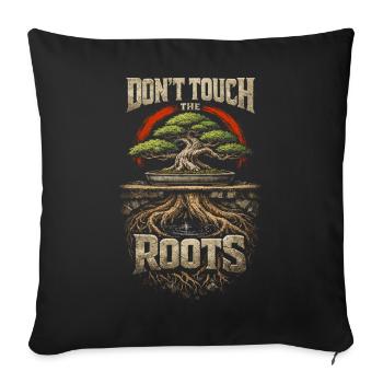 Bonsai Tree Don't Touch The Roots - Sofa pillowcase 17,3'' x 17,3'' (45 x 45 cm) - black - Front