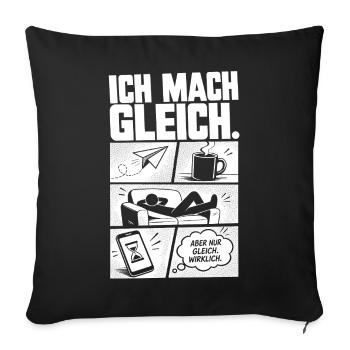 Ich mach gleich procrastination Humor - Sofakissenbezug 45 x 45 cm - Schwarz - Vorne