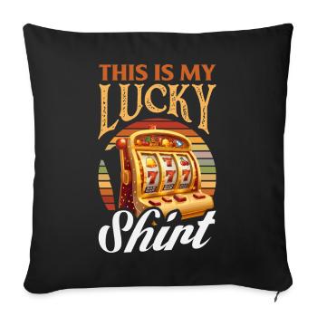 My Lucky Shirt Casino Slot Machine Gambling - Sofa pillowcase 17,3'' x 17,3'' (45 x 45 cm) - black - Front