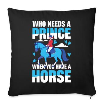 Qui a besoin d’un prince quand on a un cheval ? - Housse de coussin décorative 45 x 45 cm - noir - Devant