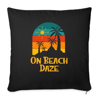 On Beach Daze Summer Trip Tropical Travel Ocean - Sofa pillowcase 17,3'' x 17,3'' (45 x 45 cm) - black - Front