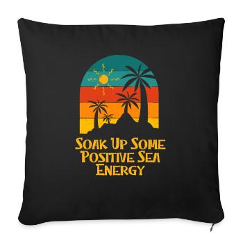Soak Up to Positive Sea Energy Summer Trip - Sofa pillowcase 17,3'' x 17,3'' (45 x 45 cm) - black - Front
