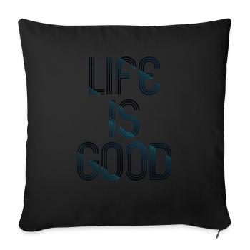 live is good - Sofakissenbezug 45 x 45 cm - Schwarz - Vorne