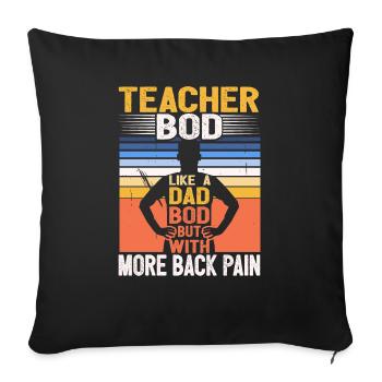 Teacher Bod Like A Dad Bod Funny Teacher - Housse de coussin décorative 45 x 45 cm - noir - Devant