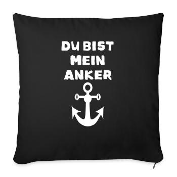 Du bist mein Anker - Sofakissenbezug 45 x 45 cm - Schwarz - Vorne