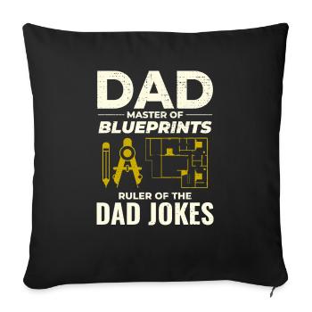 Architect : Master of Blueprints and Dad Jokes 📐 - Sofa pillowcase 17,3'' x 17,3'' (45 x 45 cm) - black - Front